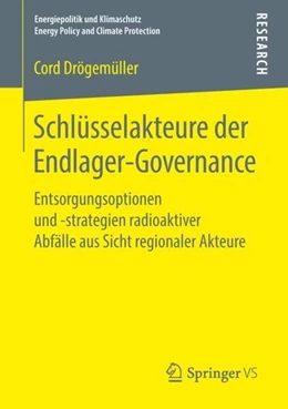 Abbildung von Drögemüller | Schlüsselakteure der Endlager-Governance | 1. Auflage | 2018 | beck-shop.de