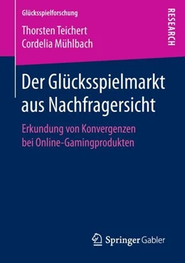Abbildung von Teichert / Mühlbach | Der Glücksspielmarkt aus Nachfragersicht | 1. Auflage | 2018 | beck-shop.de