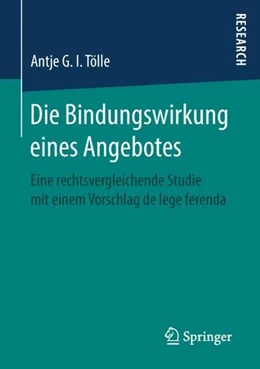 Abbildung von Tölle | Die Bindungswirkung eines Angebotes | 1. Auflage | 2018 | beck-shop.de