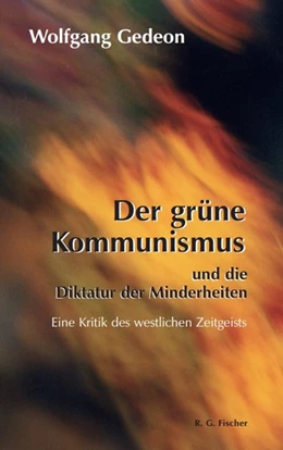 Abbildung von Gedeon | Der grüne Kommunismus und die Diktatur der Minderheiten | 1. Auflage | 2018 | beck-shop.de
