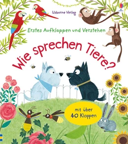 Abbildung von Daynes | Erstes Aufklappen und Verstehen: Wie sprechen Tiere? | 1. Auflage | 2018 | beck-shop.de
