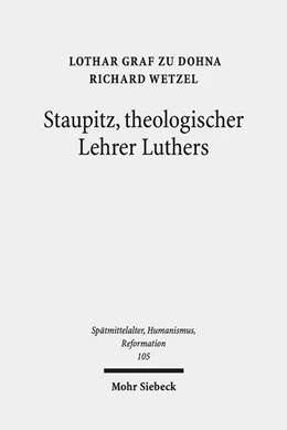 Abbildung von Dohna / Wetzel | Staupitz, theologischer Lehrer Luthers | 1. Auflage | 2018 | beck-shop.de