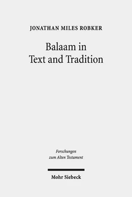 Abbildung von Robker | Balaam in Text and Tradition | 1. Auflage | 2019 | beck-shop.de