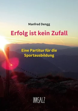 Abbildung von Dengg | Erfolg ist kein Zufall | 1. Auflage | 2018 | beck-shop.de