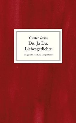 Abbildung von Grass | Du. Ja Du. Liebesgedichte | 1. Auflage | 2019 | beck-shop.de