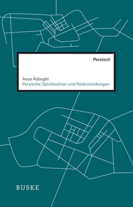 Abbildung von Asbaghi | Persische Sprichwörter und Redewendungen | 1. Auflage | 2019 | beck-shop.de