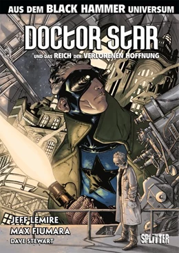 Abbildung von Lemire | Black Hammer: Doctor Star & das Reich der verlorenen Hoffnung | 1. Auflage | 2018 | beck-shop.de