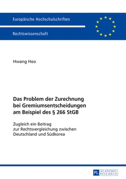 Abbildung von Heo | Das Problem der Zurechnung bei Gremiumsentscheidungen am Beispiel des § 266 StGB | 1. Auflage | 2018 | beck-shop.de