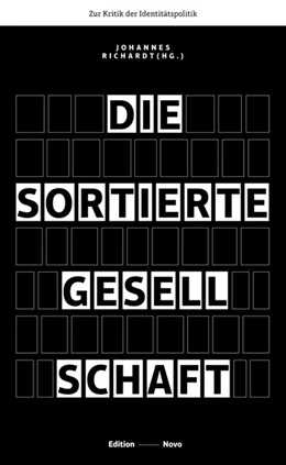 Abbildung von Richardt | Die sortierte Gesellschaft | 1. Auflage | 2018 | beck-shop.de