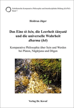 Abbildung von Jäger | Das Eine tò hén, die Leerheit sunyata und die universelle Wahrheit dharma (ho) | 1. Auflage | 2018 | 7 | beck-shop.de