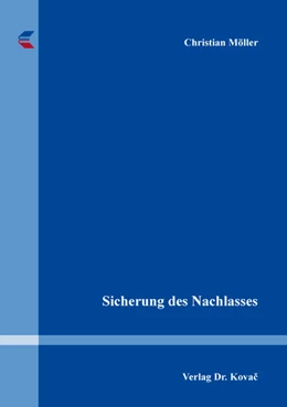 Abbildung von Möller | Sicherung des Nachlasses | 1. Auflage | 2018 | 20 | beck-shop.de