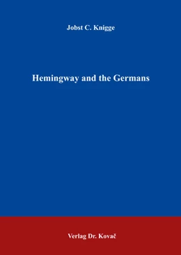 Abbildung von Knigge | Hemingway and the Germans | 1. Auflage | 2018 | 32 | beck-shop.de