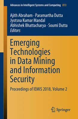 Abbildung von Abraham / Dutta | Emerging Technologies in Data Mining and Information Security | 1. Auflage | 2018 | 813 | beck-shop.de