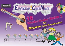 Abbildung von Oberlin / Leuchtner | Einfacher!-Geht-Nicht: 18 Kinderlieder BAND 2 - für Gitarre (mit Kapodaster) mit CD | 1. Auflage | 2018 | beck-shop.de