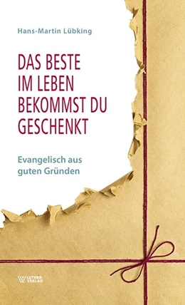 Abbildung von Lübking | Das Beste im Leben bekommst Du geschenkt | 1. Auflage | 2018 | beck-shop.de