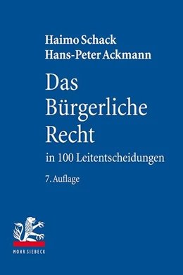 Abbildung von Schack / Ackmann | Das Bürgerliche Recht in 100 Leitentscheidungen | 7. Auflage | 2018 | beck-shop.de