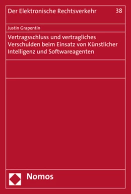 Abbildung von Grapentin | Vertragsschluss und vertragliches Verschulden beim Einsatz von Künstlicher Intelligenz und Softwareagenten | 1. Auflage | 2018 | 38 | beck-shop.de