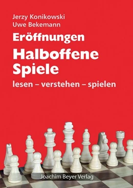 Abbildung von Konikowski / Bekemann | Eröffnungen - Halboffene Spiele | 1. Auflage | 2018 | beck-shop.de