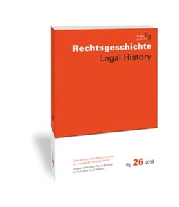 Abbildung von Duve / Stefan | Rechtsgeschichte. Zeitschrift des Max Planck-Instituts für Europäische Rechtsgeschichte / Rechtsgeschichte Legal History (Rg) | 1. Auflage | 2018 | beck-shop.de