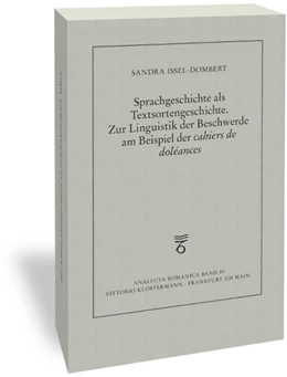 Abbildung von Issel-Dombert | Sprachgeschichte als Textsortengeschichte. Zur Linguistik der Beschwerde am Beispiel der 