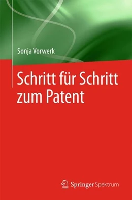Abbildung von Vorwerk | Schritt für Schritt zum Patent | 1. Auflage | 2018 | beck-shop.de