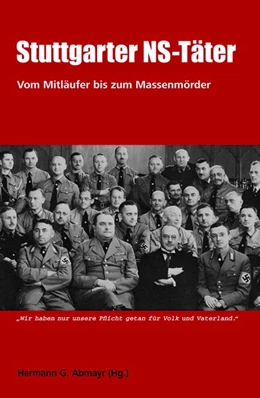 Abbildung von Abmayr | Stuttgarter NS-Täter, 3. Aufl. | 3. Auflage | 2021 | beck-shop.de