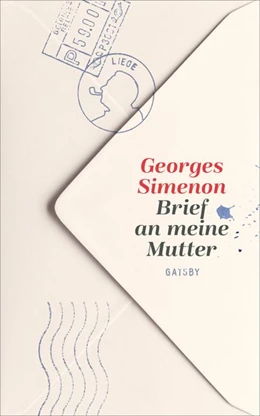 Abbildung von Simenon | Brief an meine Mutter | 1. Auflage | 2018 | beck-shop.de