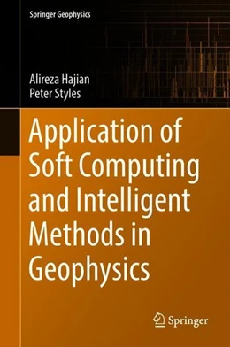 Abbildung von Hajian / Styles | Application of Soft Computing and Intelligent Methods in Geophysics | 1. Auflage | 2018 | beck-shop.de