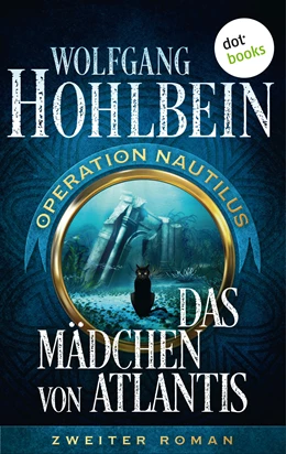 Abbildung von Hohlbein | Das Mädchen von Atlantis: Operation Nautilus - Zweiter Roman | 1. Auflage | 2018 | beck-shop.de