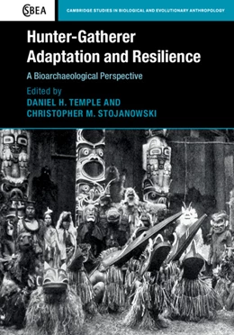 Abbildung von Temple / Stojanowski | Hunter-Gatherer Adaptation and Resilience | 1. Auflage | 2025 | beck-shop.de