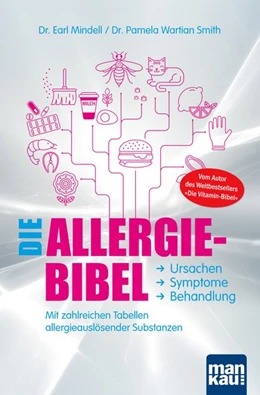 Abbildung von Mindell / Wartian Smith | Die Allergie-Bibel. Ursachen - Symptome - Behandlung | 1. Auflage | 2018 | beck-shop.de