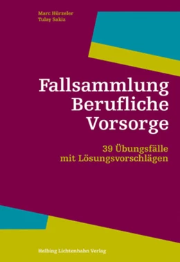 Abbildung von Hürzeler / Sakiz | Fallsammlung Berufliche Vorsorge | 1. Auflage | 2018 | beck-shop.de