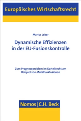 Abbildung von Leber | Dynamische Effizienzen in der EU-Fusionskontrolle | 1. Auflage | 2018 | 62 | beck-shop.de