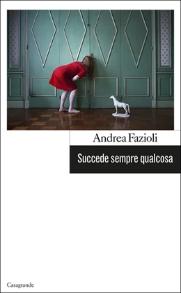 Abbildung von Fazioli | Succede sempre qualcosa | 1. Auflage | 2018 | beck-shop.de