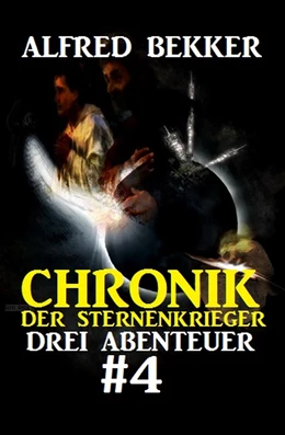 Abbildung von Bekker | Chronik der Sternenkrieger: Drei Abenteuer #4 | 1. Auflage | 2019 | beck-shop.de