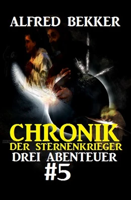 Abbildung von Bekker | Chronik der Sternenkrieger: Drei Abenteuer #5 | 1. Auflage | 2019 | beck-shop.de