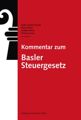 Abbildung von Tarolli Schmidt / Villard | Kommentar zum Basler Steuergesetz | 1. Auflage | 2019 | beck-shop.de