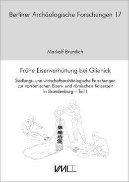 Abbildung von Brumlich | Frühe Eisenverhüttung bei Glienick | 1. Auflage | 2018 | beck-shop.de
