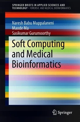 Abbildung von Muppalaneni / Ma | Soft Computing and Medical Bioinformatics | 1. Auflage | 2018 | beck-shop.de