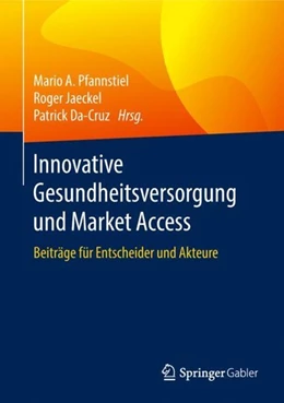 Abbildung von Pfannstiel / Jaeckel | Innovative Gesundheitsversorgung und Market Access | 1. Auflage | 2018 | beck-shop.de