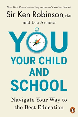 Abbildung von Robinson / Aronica | You, Your Child, and School | 1. Auflage | 2019 | beck-shop.de