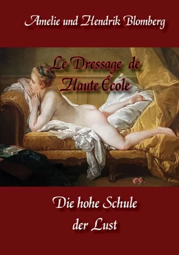 Abbildung von Blomberg | Le Dressage de Haute École | 1. Auflage | 2017 | beck-shop.de