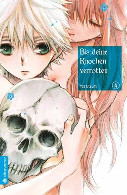 Abbildung von Utsumi | Bis deine Knochen verrotten 04 | 1. Auflage | 2018 | beck-shop.de