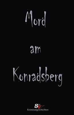 Abbildung von Schmidt / Matthes | Mord am Konradsberg | 2. Auflage | 2017 | beck-shop.de