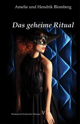 Abbildung von Blomeberg / Blomberg | Das geheime Ritual | 2. Auflage | 2017 | beck-shop.de