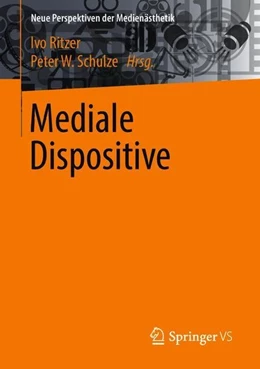 Abbildung von Ritzer / Schulze | Mediale Dispositive | 1. Auflage | 2018 | beck-shop.de