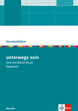 Abbildung von unterwegs sein. Vom Sturm und Drang bis zur Gegenwart. Kopiervorlagen mit Unterrichtshilfen Klasse 10-13 | 1. Auflage | 2018 | beck-shop.de