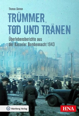 Abbildung von Siemon | Trümmer, Tod und Tränen | 1. Auflage | 2018 | beck-shop.de