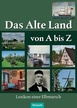 Abbildung von Dippel / Ropers | Das Alte Land von A bis Z | 1. Auflage | 2018 | beck-shop.de