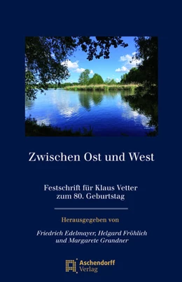 Abbildung von Edelmayer / Fröhlich | Zwischen Ost und West | 1. Auflage | 2018 | beck-shop.de